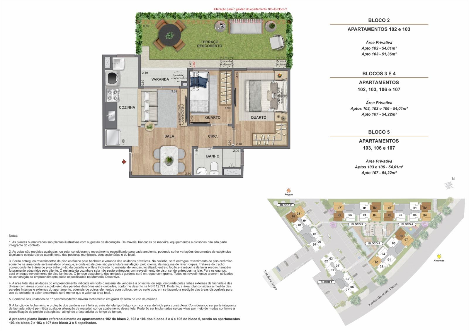 Área Privativa   51,36m² à 54,22m²   Garden