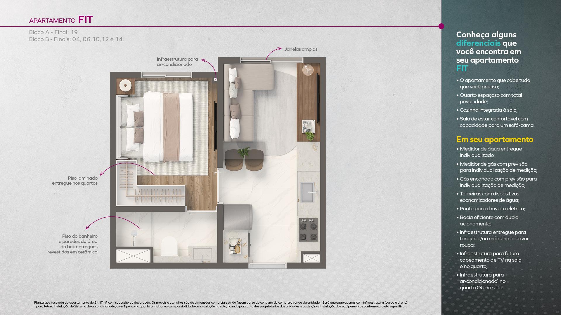 APARTAMENTO FIT - BLOCO A (FINAL 19) e BLOCO B (FINAIS 04, 06, 10, 12 e 14)