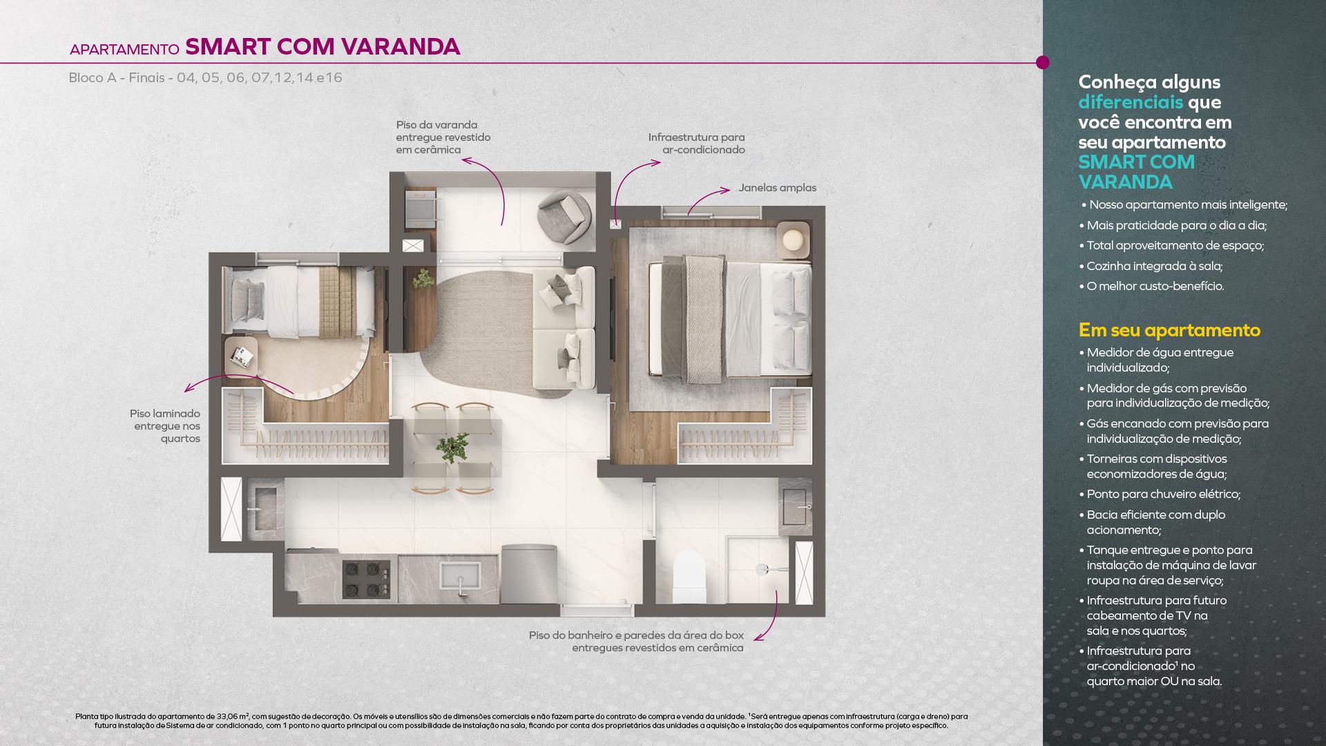 APARTAMENTO SMART COM VARANDA - BLOCO A (FINAIS 04, 05, 06, 07, 12, 14 e 16)